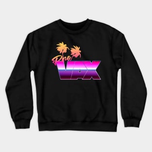 Pro-vax Crewneck Sweatshirt